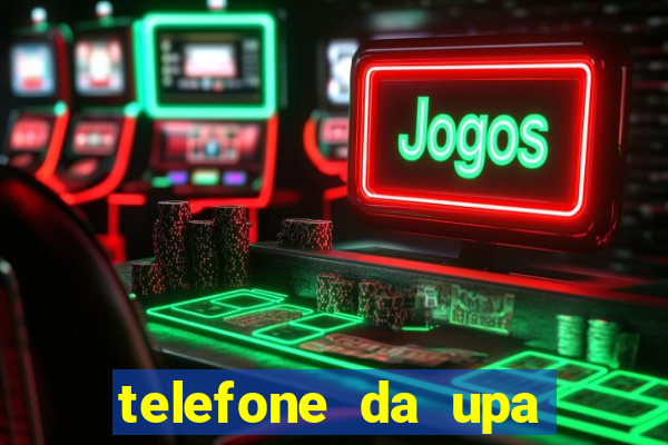 telefone da upa roberto santos